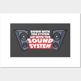 Up with the Sound System Posters and Art